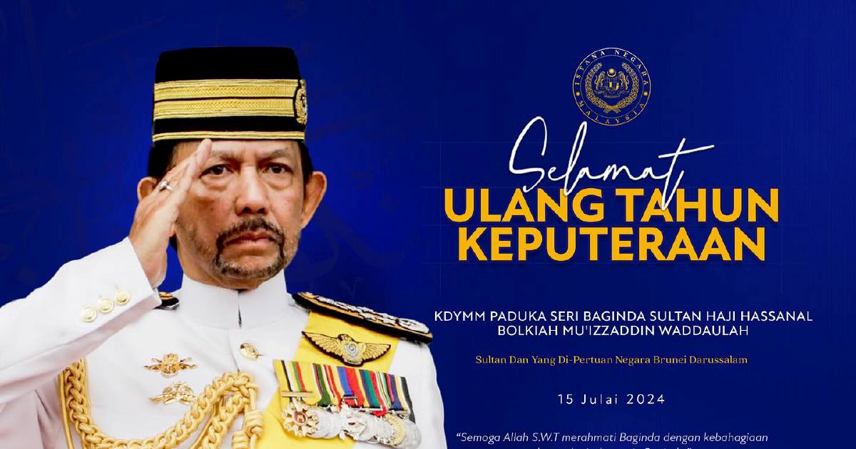 King, Queen extend birthday greetings to Sultan of Brunei