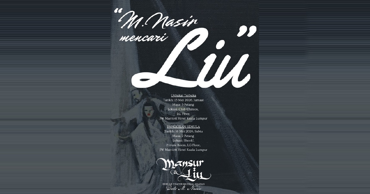 #SHOWBIZ: Searching for Liu: M. Nasir, Marlia Musa hunt for musical lead